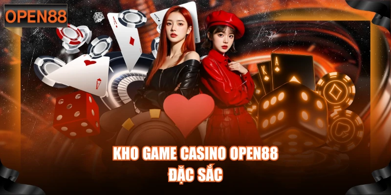 Kho game Casino OPEN88 đặc sắc